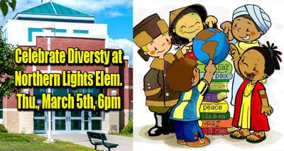 Celebrate Diversity at Northern Lights Elementary, Thu., March 5th 6-7 pm