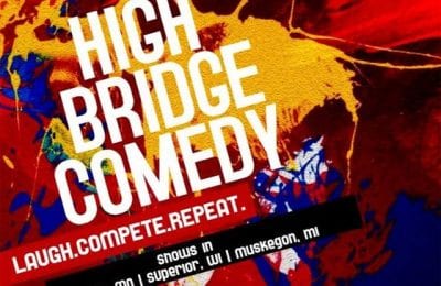 High Bridge Comedy | Explore Superior